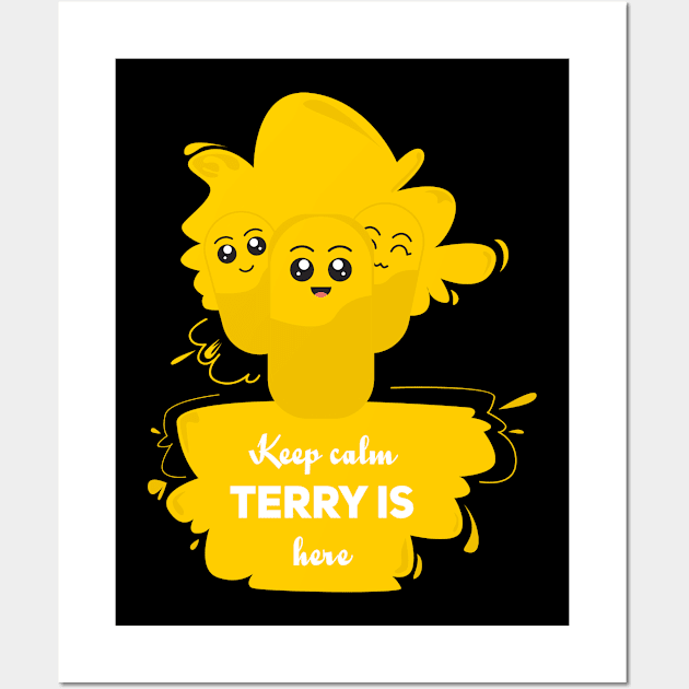 keep calm, terry is here Wall Art by Aloenalone